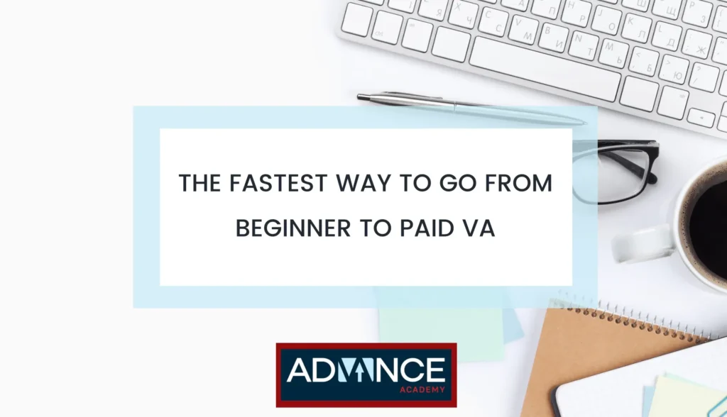 The fastest way to go from beginner to paid VA